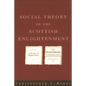 The Social Theory of the Scottish Enlightenment - Paperback