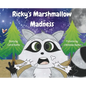 Ricky's Marshmallow Madness - Hardcover