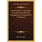 The Tryall of a Christian's Growth in Mortification Purging Out Corruption or Vivification - Paperback