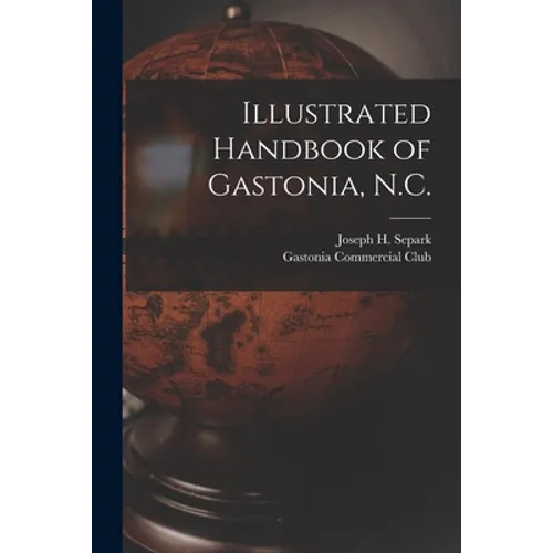 Illustrated Handbook of Gastonia, N.C. - Paperback