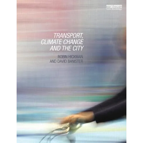 Transport, Climate Change and the City - Paperback