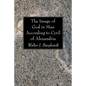 The Image of God in Man According to Cyril of Alexandria - Paperback