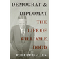 Democrat and Diplomat: The Life of William E. Dodd - Paperback
