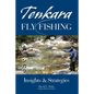 Tenkara Fly Fishing: Insights & Strategies - Paperback