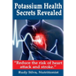Potassium Health Secrets Revealed: Create an Alkaline Body With Potassium - Paperback