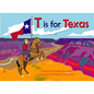 T Is for Texas - Board Book