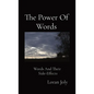 The Power Of Words: Words And Their Side-Effects - Hardcover