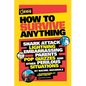 How to Survive Anything: Shark Attack, Lightning, Embarrassing Parents, Pop Quizzes, and Other Perilous Situations - Paperback