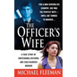 Officer's Wife: A True Story of Unspeakable Betrayal and Cold-Blooded Murder - Paperback