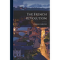 The French Revolution - Paperback