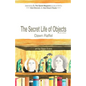 The Secret Life of Objects: (color illustrated edition) - Paperback