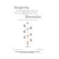 Imagining the Tenth Dimension: A New Way of Thinking about Time and Space - Hardcover