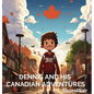 Dennis and His Canadian Adventures - Hardcover