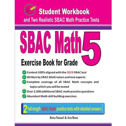 Sbac Math Exercise Book for Grade 5: Student Workbook and Two Realistic Sbac Math Tests - Paperback