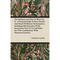The Orchestra And How To Write For It - A Practical Guide To Every Branch And Detail Of Modern Orchestration; Including Full Particulars Of All Instru - Paperback