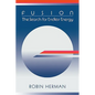 Fusion: The Search for Endless Energy - Paperback