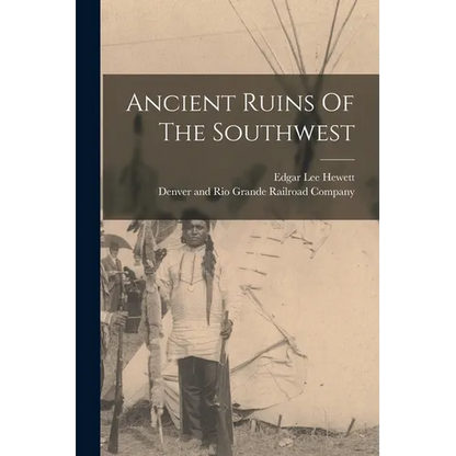Ancient Ruins Of The Southwest - Paperback