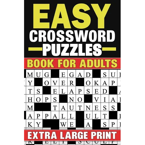 Easy Crossword Puzzles Book For Adults: Extra Large Print Crossword Puzzles Book With Solutions - Paperback