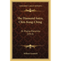 The Diamond Sutra, Chin-Kang-Ching: Or Prajna-Paramita (1913) - Paperback