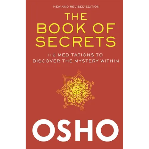 The Book of Secrets: 112 Meditations to Discover the Mystery Within - Hardcover