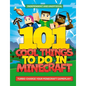 101 Cool Things to Do in Minecraft - Paperback