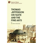 Thomas Jefferson on Taste and the Fine Arts - Paperback