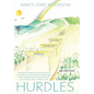 Hurdles: I Find Myself Viewing the Many Beautiful Colors in the Rainbow as If I Were Looking Through the Sheer Lens of a Kaleid - Paperback