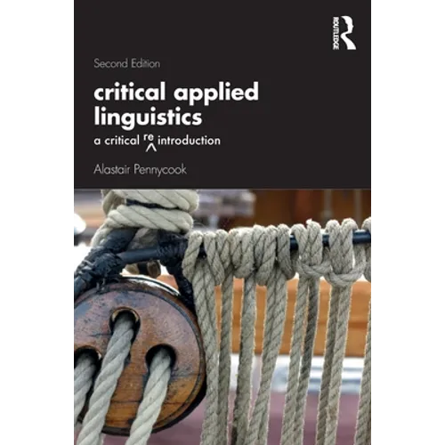 Critical Applied Linguistics: A Critical Re-Introduction - Paperback