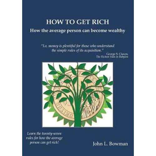 How to Get Rich: How the average person can become wealthy - Paperback