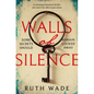 Walls of Silence: A Stunning Historical Thriller You Won't Be Able to Put Down - Paperback