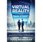 Virtual Reality for Main Street: A Beginner's Guide to Unleashing Human Connections - Paperback