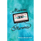 Mixtape Memories: The Songs of Your Life - Paperback