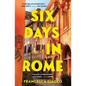 Six Days in Rome - Paperback