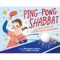 Ping-Pong Shabbat: The True Story of Champion Estee Ackerman - Hardcover