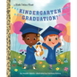 Kindergarten Graduation!: A Book for Soon-To-Be First Graders - Hardcover