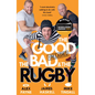 The Good, the Bad & the Rugby - Unleashed - Paperback