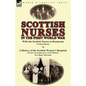 Scottish Nurses in the First World War: With the Scottish Nurses in Roumania by Yvonne Fitzroy & a History of the Scottish Women's Hospitals (Extract - Paperback