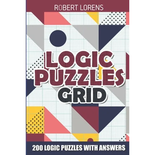 Logic Puzzles Grid: Galaxies Puzzles - 200 Logic Puzzles with Answers - Paperback