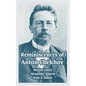 Reminiscences of Anton Chekhov - Paperback