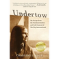 Undertow: My Escape from the Fundamentalism and Cult Control of The Way International - Paperback