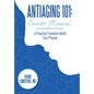 Antiaging 101: Course Manual: A Proactive Preventive Health Care Program - Hardcover