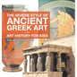 The Severe Style of Ancient Greek Art - Art History for Kids Children's Art Books - Hardcover