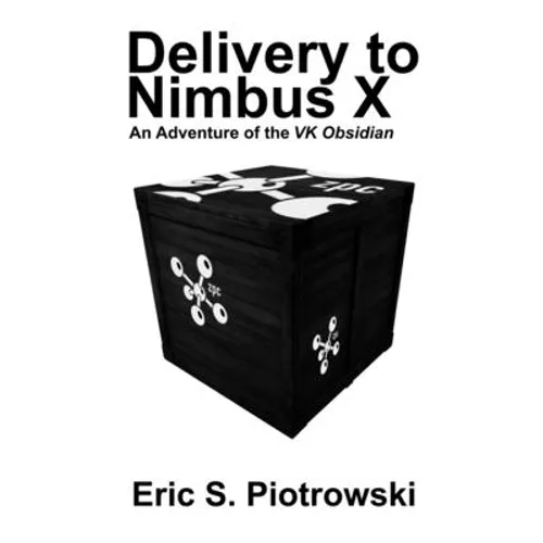 Delivery to Nimbus X: An Adventure of the VK Obsidian - Paperback