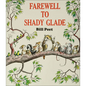 Farewell to Shady Glade - Hardcover