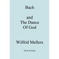 Bach and the Dance of God - Paperback