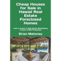 Cheap Houses for Sale in Hawaii Real Estate Foreclosed Homes: How to Invest in Real Estate Wholesaling Houses & REO Properties - Paperback