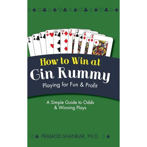 How To Win At Gin Rummy: Playing for Fun and Profit - Hardcover
