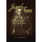 Joseph Franz: A Renaissance Man in the Twentieth Century - Hardcover