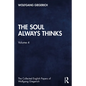 The Soul Always Thinks: Volume 4 - Paperback