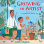 Growing an Artist: The Story of a Landscaper and His Son - Hardcover